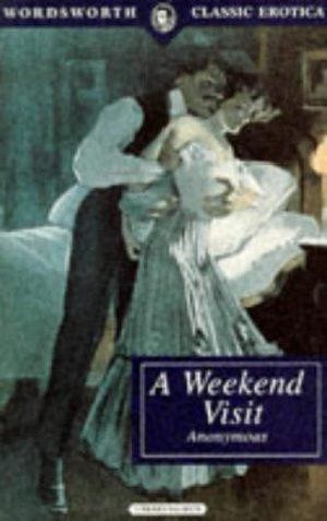 [Wordsworth Classic Erotica 00] • A Weekend Visit